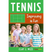 Tennis: Improving is Fun