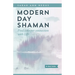 Modern Day Shaman