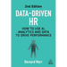 Data-Driven HR: How to Use Ai, Analytics and Data to Drive Performance