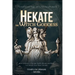 Hekate the Witch Goddess: Unveil Secret Magic of the Witchcraft Queen, with Grimoire of Recipe Spells, Rituals and Rites to Unleash Your Inner Divinit