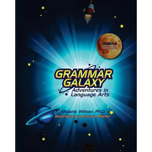 Grammar Galaxy: Nebula: Adventures in Language Arts