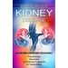 Kidney Disease: Heal Your Kidneys & Reverse Kidney Disease Naturally (Ten Most Important Things Everyone Must Know About Their Kidneys)
