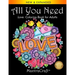 All You Need: Love: Coloring Book for Adults