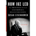 How Ike Led: The Principles Behind Eisenhower's Biggest Decisions