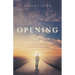 Opening: A personal story of Mediumship, Grief and Family Healing