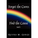 Forget The Cures, Find The Cause: Book One
