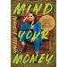Mind Your Money: Insightful Stories and Strategies to Help You Reach Your #MoneyGoals