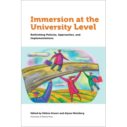 Immersion at University Level: Rethinking Policies, Approaches and Implementations
