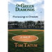 On Green Diamonds: Pursuing a Dream