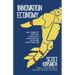 Innovation Economy: True Stories of Start-Ups, Flame-Outs, and Inventing the Future in New England
