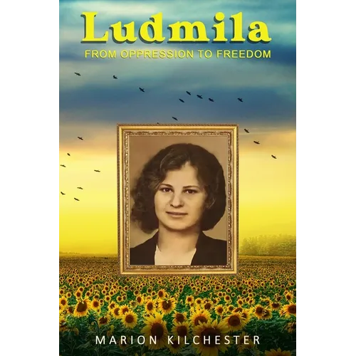 Ludmila: From Oppression to Freedom