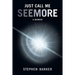 Just Call Me SEEMORE: A Memoir