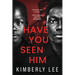 Have You Seen Him