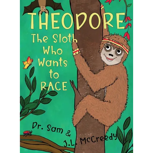 Theodore, The Sloth Who Wants To Race