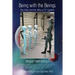Being with the Beings: The How and the Why of ET Contact