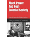 Black Power and Post-Colonial Society: Essays on Kwame Ture, Religion, and More