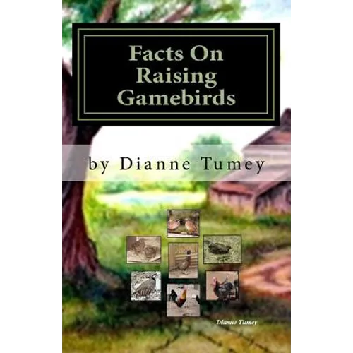 Facts On Raising Gamebirds