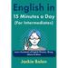 English in 15 Minutes a Day (For Intermediates): Learn Hundreds of English Phrases, Slang, Idioms & More