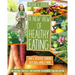 A New View of Healthy Eating: Simple Intuitive Cooking with Real Whole Foods