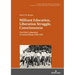 Militant Education, Liberation Struggle, Consciousness:: The Paigc Education in Guinea Bissau 1963-1978.