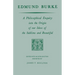 Edmund Burke: A Philosophical Enquiry Into the Origin of Our Ideas of the Sublime and Beautiful