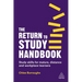 The Return to Study Handbook: Study Skills for Mature, Distance, and Workplace Learners