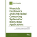 Wearable Electronics and Embedded Computing Systems for Biomedical Applications