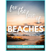 For The Love of Beaches - A Coffee Table Book about Beaches