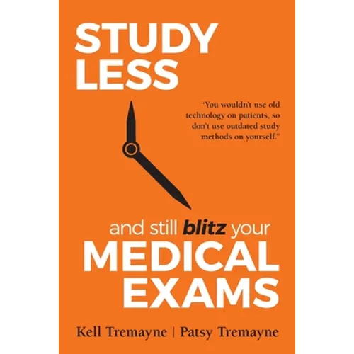 Study Less and Still Blitz your Medical Exams