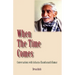 When the Time Comes