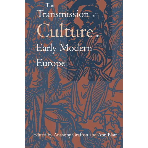 The Transmission of Culture in Early Modern Europe