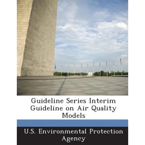 Guideline Series Interim Guideline on Air Quality Models