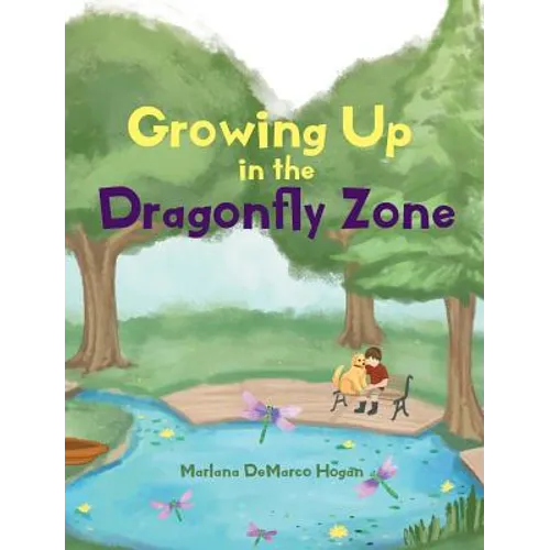 Growing Up in the Dragonfly Zone