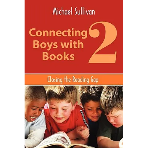 Connecting Boys with Books 2: Closing the Reading Gap