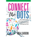 Connect the Dots: How to Build, Nurture, and Leverage Your Network to Achieve Your Personal and Professional Goals