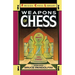 Weapons of Chess: An Omnibus of Chess Strategies