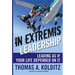In Extremis Leadership: Leading as If Your Life Depended on It