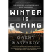 Winter Is Coming: Why Vladimir Putin and the Enemies of the Free World Must Be Stopped