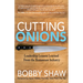 Cutting Onions: Leadership Lessons Learned from the Restaurant Industry