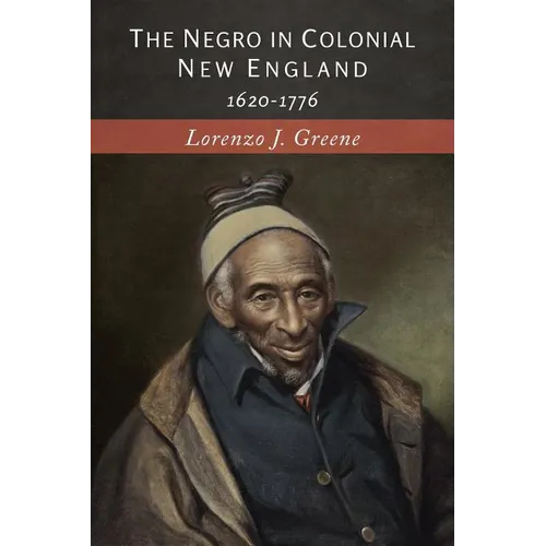 The Negro in Colonial New England: 1620-1776