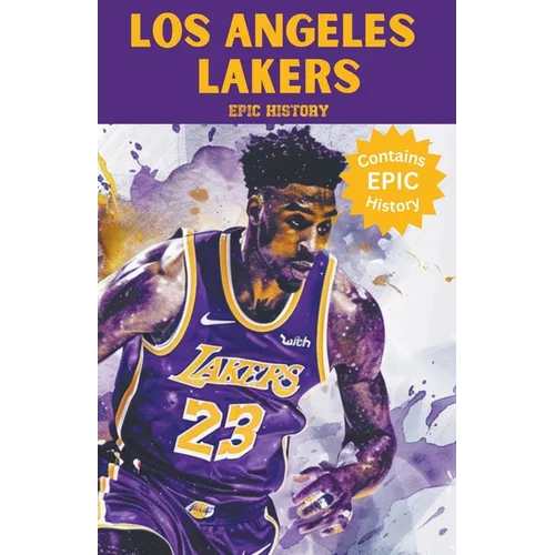 Los Angeles Lakers Epic History