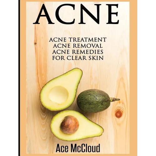 Acne: Acne Treatment: Acne Removal: Acne Remedies For Clear Skin