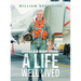 Shoulda Been Dead: A Life Well Lived