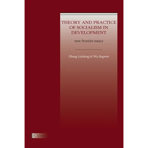 Theory and Practice of Socialism in Development: New Frontier Essays