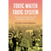 Toxic Water, Toxic System: Environmental Racism and Michigan's Water War
