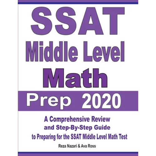 SSAT Middle Level Math Prep 2020: A Comprehensive Review and Step-By-Step Guide to Preparing for the SSAT Middle Level Math Test