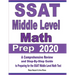 SSAT Middle Level Math Prep 2020: A Comprehensive Review and Step-By-Step Guide to Preparing for the SSAT Middle Level Math Test