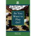 So You Want to Play Go?