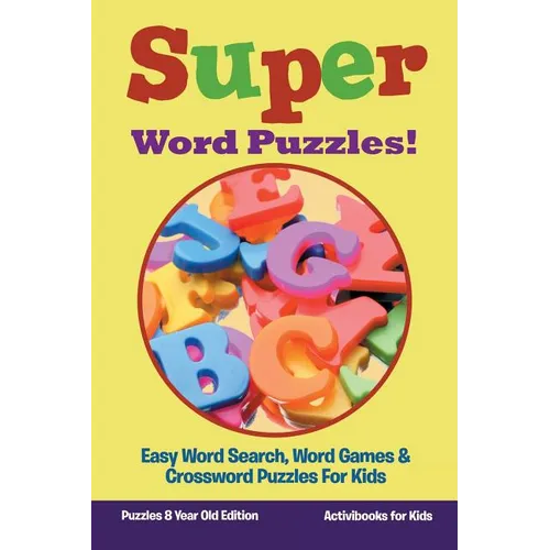 Super Word Puzzles! Easy Word Search, Word Games & Crossword Puzzles For Kids - Puzzles 8 Year Old Edition