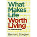 What Makes Life Worth Living: On Pharmacology